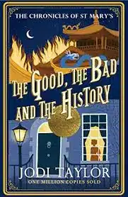The Good, The Bad and The History av Jodi Taylor